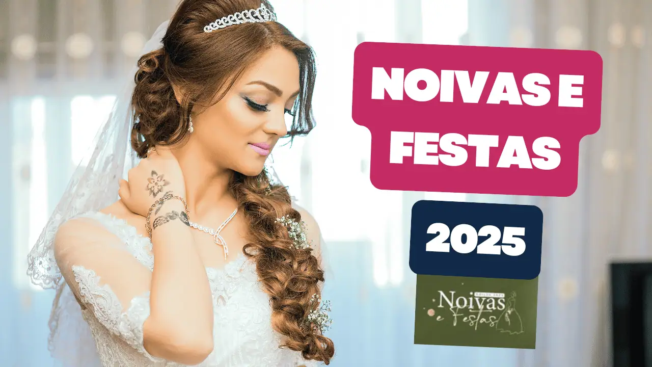 Noivas e Festas 2025